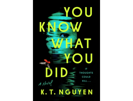 Livro You Know What You Did de K T Nguyen (Inglês - Capa Dura)