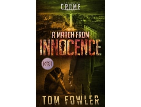 Livro A March From Innocence A C.t. Ferguson Crime Novel De Tom Fowler (inglês)