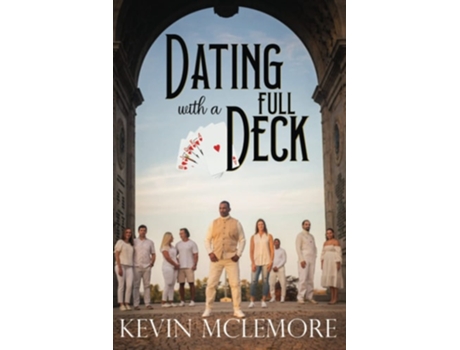 Livro Dating With A Full Deck De Kevin Mclemore (inglês)