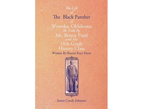 Livro The Life of the Black Panther of Wewoka Oklahoma de Sharon Kaye Hunt (Inglês)
