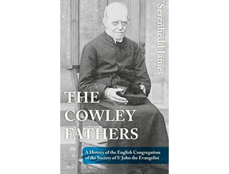 Livro Cowley Fathers de Serenhedd James (Inglês)