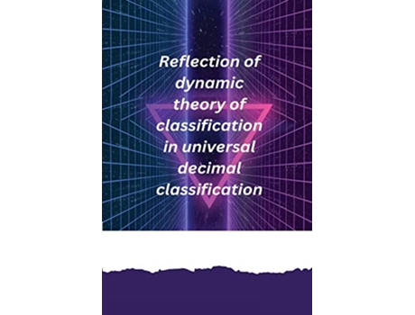 Livro Reflection of dynamic theory of classification in universal decimal classification de Pradhan Sarbada R (Inglês)
