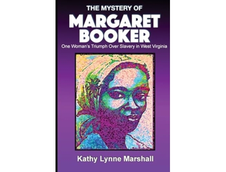 Livro The Mystery of Margaret Booker One Womans Triumph Over Enslavement de Kathy L Marshall (Inglês)