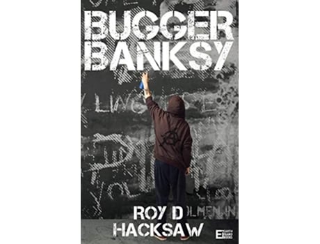 Livro Bugger Banksy de Roy D Hacksaw (Inglês)