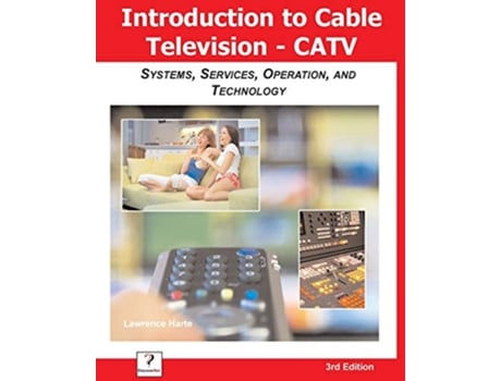 Livro Introduction to Cable TV Catv Systems Services Operation and Technology de Lawrence Harte (Inglês)