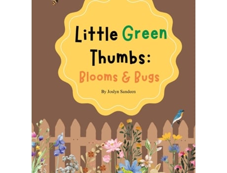 Livro Little Green Thumbs Blooms amp Bugs de Joslyn Sandeen (Inglês)