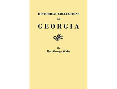 Livro Historical Collections Of Georgia De George White (inglês)