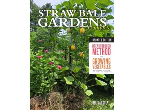 Livro straw bale gardens complete, updated edition de joel karsten (inglês)