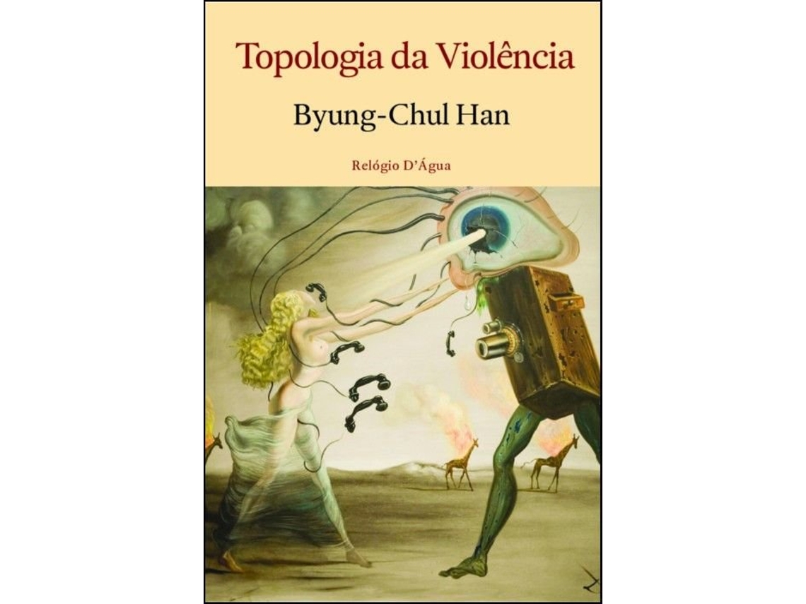 Livro Topologia da Violência de Byung-Chul Han