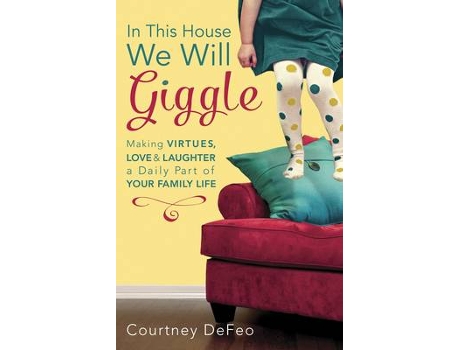 Livro In This House, We Will Giggle de Courtney Defeo (Inglês)