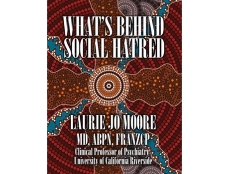 Livro Whats Behind Social Hatred De Laurie Jo Moore (inglês)