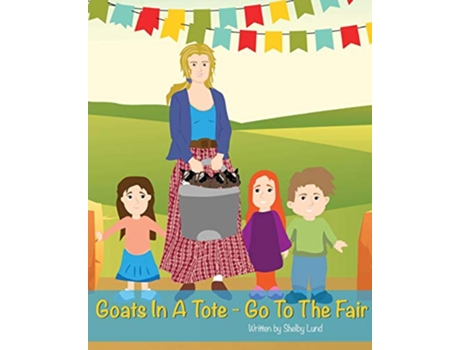 Livro Goats In A Tote Go To The Fair de Lund Shelby (Inglês)