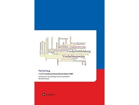Livro FatfLanderprufung Deutschland 2009 Und Dessen Auswirkung Auf Die Nationalen Kreditinstitute German Edition de Patrick Haug (Alemão - Capa Dura)