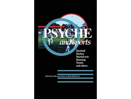 Livro Psyche And Sports Baseball, Hockey, Martial Arts, Running, Swimming, Tennis And Others De Murray Stein (inglês - Capa Dura)
