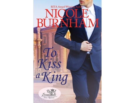 Livro To Kiss A King De Nicole Burnham (inglês)