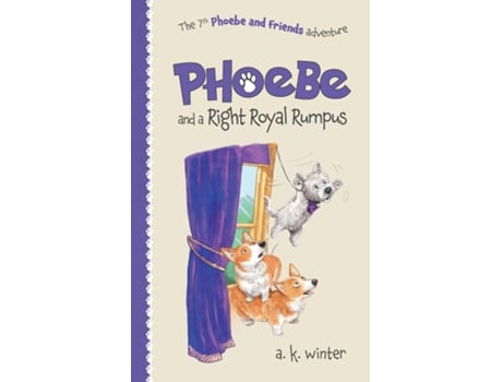 Livro Phoebe And A Right Royal Rumpus De A K Winter (inglês)