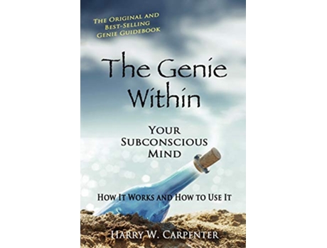 Livro The Genie Within Your Subconcious MindHow It Works and How to Use It de Harry W Carpenter (Inglês)