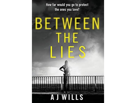 Livro Between the Lies de A J Wills (Inglês)