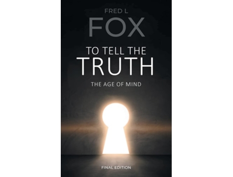 Livro To Tell the Truth The Age of Mind de Fred Louis Fox (Inglês)