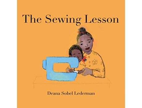 Livro The Sewing Lesson 2 Rainbows Masks and Ice Cream de Deana Sobel Lederman (Inglês)