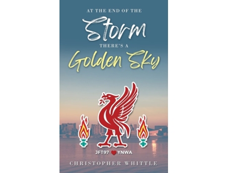 Livro At The End Of The Storm Theres A Golden Sky De Christopher Whittle (inglês)