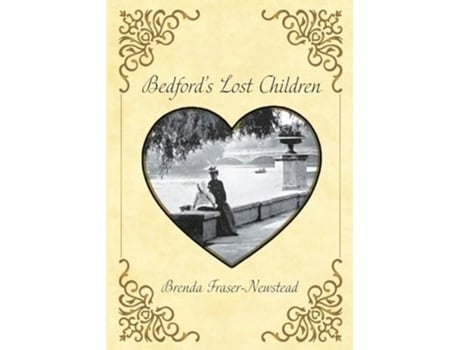 Livro Bedfords Lost Children de Brenda Fraser-Newstead (Inglês)