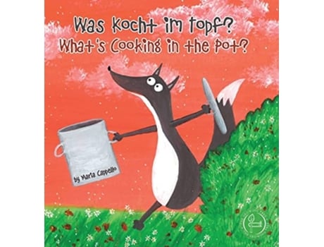 Livro Was Kocht Im Topf? - Whats Cooking In The Pot? De Maria Cappello (alemão - Capa Dura)