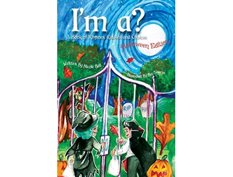 Livro Im a A Book of Rhymes Riddles and Choices Halloween Edition de Nicole Beil (Inglês)