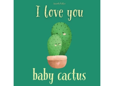 Livro I Love You Baby Cactus de Amanda Callas (Inglês)