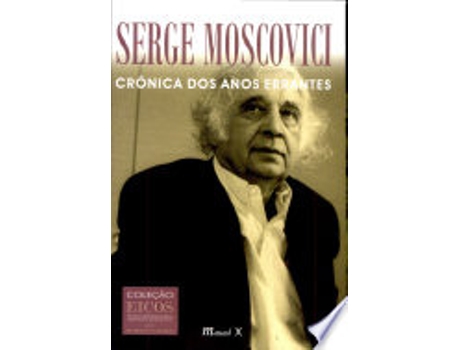 Livro CRÔNICA DOS ANOS ERRANTES de MOSCOVICI, SERGE (Português do Brasil)