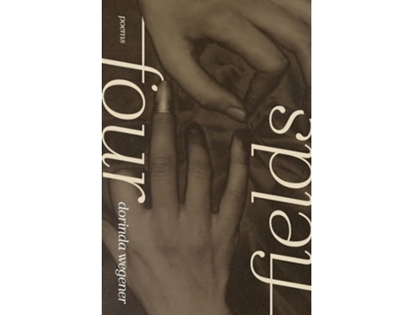 Livro Four Fields de Dorinda Wegener (Inglês)