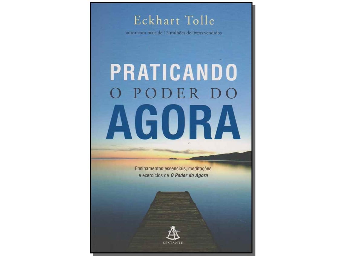 Livro Praticando O Poder Do Agora de Tolle e Eckhart (Português)