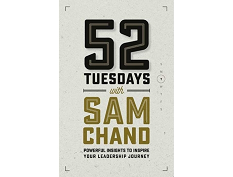Livro 52 Tuesdays With Sam Chand Powerful Insights to Inspire Your Leadership Journey de Sam Chand (Inglês)