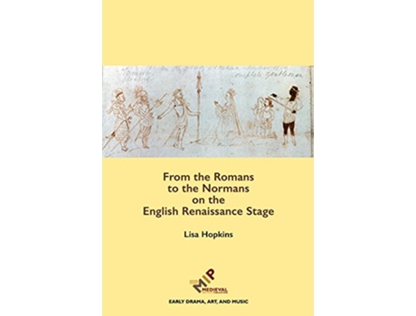 Livro From the Romans to the Normans on the English Renaissance Stage de Lisa Hopkins (Inglês - Capa Dura)