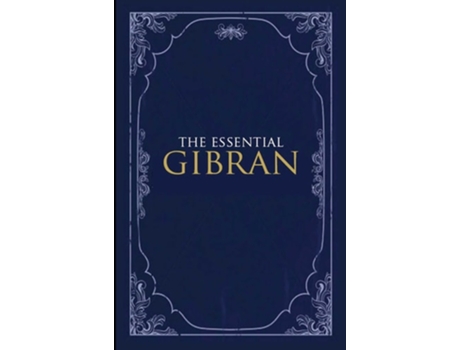 Livro The Essential Gibran de Suheil Bushrui e Kahlil Gibran (Inglês)