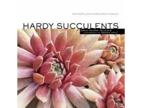 Livro Hardy Succulents de Gwen Moore Kelaidis (Inglês)