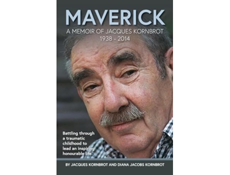 Livro MAVERICK A MEMOIR OF JACQUES KORNBROT 1938 - 2014 de Jacques Kornbrot e Diana Kornbrot (Inglês)