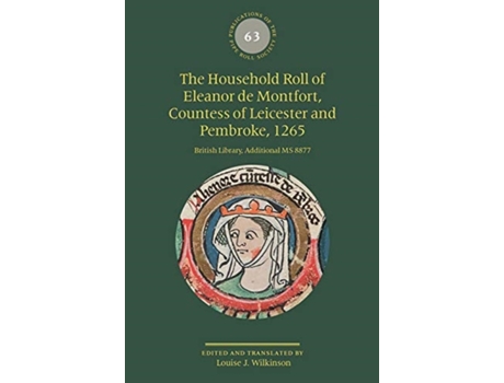 Livro the household roll of eleanor de montfort, countess of leicester and pembroke, 1265 de louise j. wilkinson (inglês)
