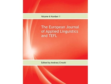 Livro The European Journal of Applied Linguistics and TEFL Volume 6 Number 1 de Andrzej Cirocki (Inglês)