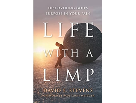 Livro Life With A Limp Discovering Gods Purpose In Your Pain de David E Stevens (Inglês)