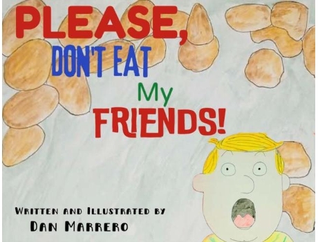 Livro Please, Dont Eat My Friends De Dan Marrero (inglês)