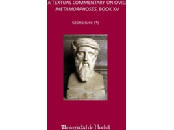 Livro Textual Commentary On Ovid, Metamorphoses, Book Xv de Georg Luck (Espanhol)