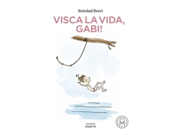 Livro Visca La Vida, Gabi! de Bravi e Soledad