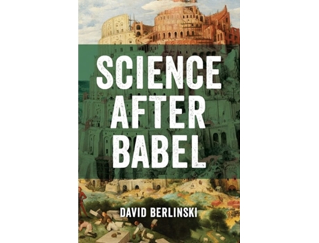 Livro Science After Babel de David Berlinski (Inglês)