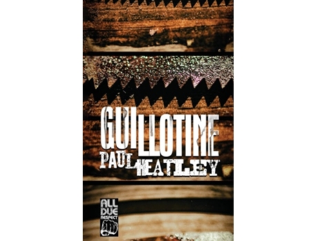 Livro Guillotine De Paul Heatley (inglês)