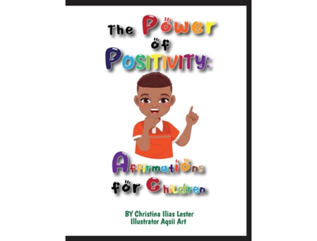 Livro The Power of Positivity Affirmations for Children de Christina Ilias Lester (Inglês)