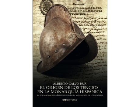 Livro El Origen De Los Tercios En La Monarquía Hispánica de CALVO RÚA, ALBERTO (Castelhano)