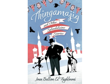 Livro Thingamajig and Other Splendelicious Stories de Joan Bullion El Faghloumi (Inglês)