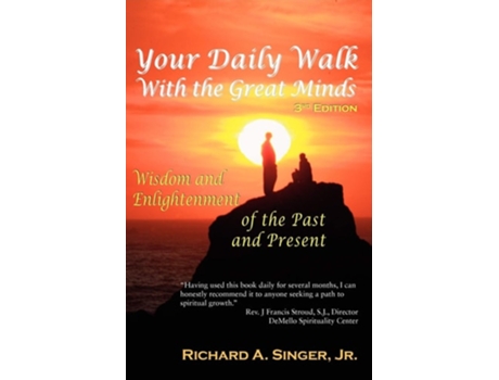 Livro Your Daily Walk With The Great Minds Wisdom And Enlightenment Of The Past And Present De Richard A Jr Singer E Jr Richard A Singer (inglês)