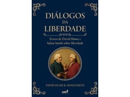 Livro Diálogos Da Liberdade - Textos De David Hume E Adam Smith Sobre Liberdade De Adam Smith (português)